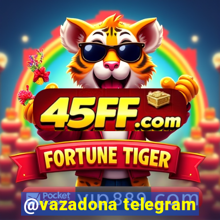 @vazadona telegram